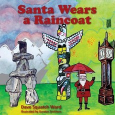 Santa Wears a Raincoat Paperback, Keen Ideas Publishing, English, 9781988220161