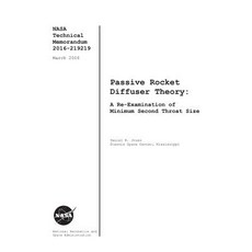 Passive Rocket Diffuser Theory: A Re-Examination of Minimum Second Throat Size Paperback, Independently Published, English, 9781794004559