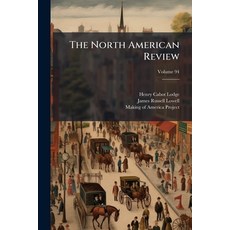 (영문도서)The North American Review; Volume 94 Paperback, Nabu Press, English, 9781144522429