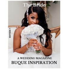 (영문도서) The Bride - Wedding Magazine - Bouquets Special Paperback, Independently Published, English, 9798876528926