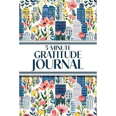 (영문도서)5-Minute Gratitude Journal (Blue Cityscape with Pink Wildflowers): 6"x9" Guided... Paperback, Revive Stationery, English, 9781834121451