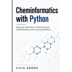 (영문도서)Cheminformatics with Python: Molecular Descriptors Similarity Search QSAR Mode... Paperback, Independently Published, English, 9798259009745