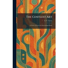 (英文圖書)The Gentlest Art: A Choice of Letters by Entertaining Hands 精裝版, Tradd Street Press, English, Hardcover