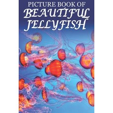 Picture Book of Beautiful Jellyfish: For Seniors with Dementia [Best Gifts for People with Dementia] Paperback, Independently Published, English, 9798585801747
