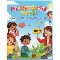 (영문도서)Environmental Studies: MY WONDERFUL WORLD: Exploring Me Nature & Everything Aro... Paperback, Independently Published, English, 9798264394102