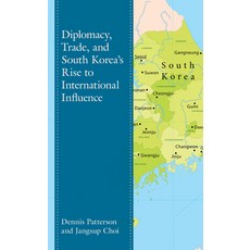 Diplomacy Trade and South Korea's Rise to International Influence Paperback, Lexington Books, English, 9781498583107