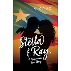 (영문도서) Stella & Ray: A Nuyorican Love Story Paperback, Palmetto Publishing, English, 9798822910744