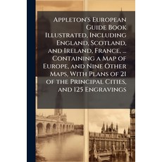 (英文圖書)Appleton's European Guide Book Illustrated Including England Scotland and Ire... 平裝版, Hutson Street Press, 英文