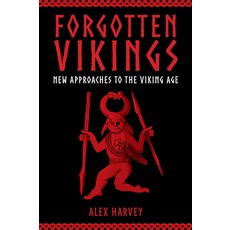 (영문도서) Forgotten Vikings: New Approaches to the Viking Age Hardcover, Amberley Publishing, English, 9781398122093