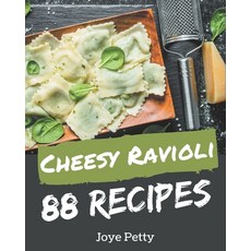 88 Cheesy Ravioli Recipes: The Rated Cheesy Ravioli Cookbook You Should Read Paperback, Independently Published, English, 9798578001963