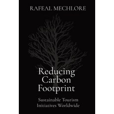 (영문도서) Reducing Carbon Footprint: Sustainable Tourism Initiatives Worldwide Paperback, Wsm Publisher, English, 9788196724337