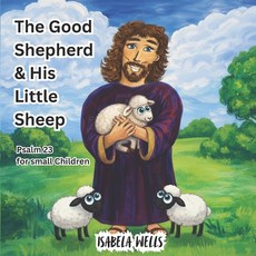 (英文圖書)The Good Shepherd & His Little Sheep: Psalm 23 for small Children 平裝版, Independently Published, 英文