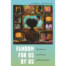 (영문도서) Fandom for Us by Us: The Pleasures and Practices of Black Audiences Paperback, New York University Press, English, 9781479824922