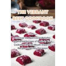 (영문도서) The Vibrant Beet Cookbook Paperback, Timothy Parker, English, 9781835511060