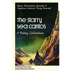 (영문도서)The Starry Sea Cantos: A Poetry Collection Paperback, Independently Published, English, 9798272056856
