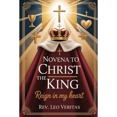 (영문도서)Novena to Christ the King: Reign in My Heart Paperback, Independently Published, English, 9798271093944