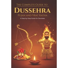 (英文圖書)The Complete Guide to Dussehra Pujan and Vrat Katha: A Step-by-Step Guide for De... 平裝版, Independently Published, 英文