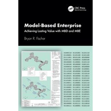 (영문도서)Model-Based Enterprise: Achieving Lasting Value with MBD and MBE Paperback, CRC Press, English, 9781032067759