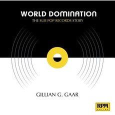 (영문도서) World Domination: The Sub Pop Records Story Paperback, Bmg Books, English, 9781947026186