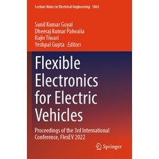 (영문도서) Flexible Electronics for Electric Vehicles: Proceedings of the 3rd Internationa... Paperback, Springer, English, 9789819947973