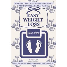 (영문도서)Easy Weight Loss: No Stress. No Diet.: Pleasant Way To Lose Weight With Art De V... Paperback