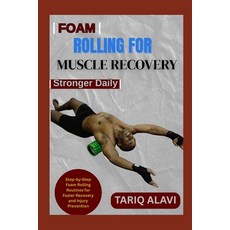 (英文圖書)Foam Rolling for Muscle Recovery: Step-by-Step Foam Rolling Routines for Faster... 平裝版, Independently Published, 英文