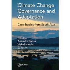 (영문도서) Climate Change Governance and Adaptation: Case Studies from South Asia Paperback, CRC Press, English, 9780367571122