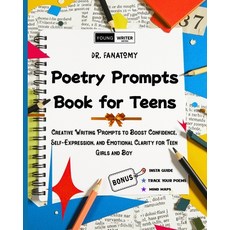 (영문도서)Poetry Prompts Book for Teens: Creative Writing Prompts to Boost Confidence Sel... Paperback, Dr. Fanatomy, English, 9781764350921