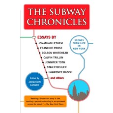 (영문도서) The Subway Chronicles: Scenes from Life in New York Paperback, Penguin Adult Hc/Tr, English, 9780452287792