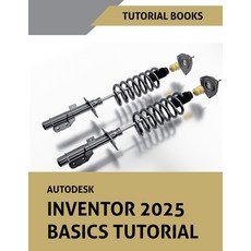 (영문도서) Autodesk Inventor 2025 Basics Tutorial Paperback, Tutorial Books, English, 9798227887894