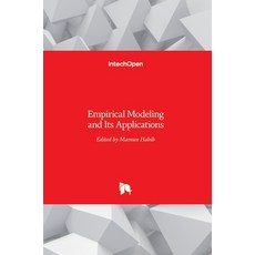 (영문도서) Empirical Modeling and Its Applications Hardcover, Intechopen, English, 9789535124931