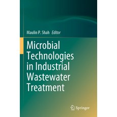 (영문도서) Microbial Technologies in Industrial Wastewater Treatment Paperback, Springer, English, 9789819924370
