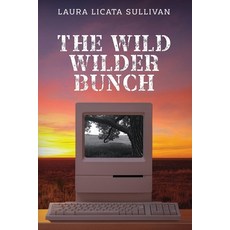 (영문도서)The Wild Wilder Bunch Paperback, Bridges & Boroughs Press, English, 9798218866815