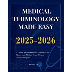 (英文圖書)Medical Terminology Made Easy 2025-2026: A Proven System to Decode Pronounce a... 平裝版, Independently Published, 英文