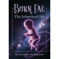 (영문도서)Born Fae: The Inherited Gift Paperback, Cuddles Childrens Books, English, 9780645903072