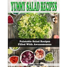 Yummy Salad Recipes: Palatable Salad Recipes Filled With Awesomeness Paperback, Independently Published, English, 9798733388908