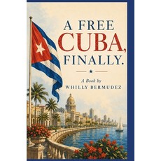 (英文圖書)A Free Cuba Finally. 平裝版, Independently Published, 英文