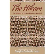 The Hikam - The Wisdom of Ibn `Ata' Allah Paperback, Zahra Publications