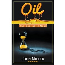 (영문도서) Oil: The Decline is Near Paperback, Miller, English, 9798215855652