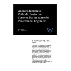 (영문도서) An Introduction to Cathodic Protection Systems Maintenance for Professional Engineers Paperback, Independently Published, English, 9798397160476