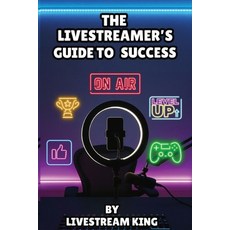 (英文圖書)The Livestreamer's Guide to Success 平裝版, Independently Published, 英文