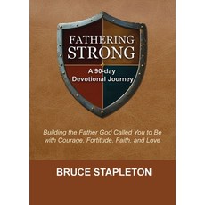 (영문도서)Fathering Strong: A 90-Day Devotional Journey Paperback, Movementum Group, English, 9798998554476