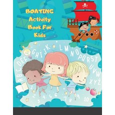 BOATING Activity Book For Kids: Amazing 120 Pages Easy and Engaging Modern Art and Coloring Activity... Paperback, Maxim, English, 9781716084867