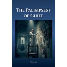 (영문도서)The Palimpsest of Guilt Paperback, Cronicas Da Fantasia, English, 9798233738548