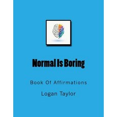 Normal Is Boring: Book Of Affirmations Paperback, Createspace Independent Pub..., English, 9781987741506