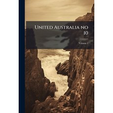 (영문도서)United Australia no 10; Volume 2 Paperback, Nabu Press, English, 9781176881464