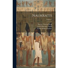 (영문도서) Naukratis; Volume 1 Hardcover, Legare Street Press, English, 9781021148872