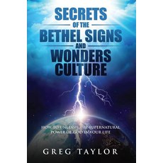 (영문도서) Secrets of the Bethel Signs and Wonders Culture: How to Unleash the Supernatura... Paperback, Third Heaven Publishing, English, 9780473485047