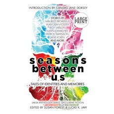 Seasons Between Us: Tales of Identities and Memories Paperback, Laksa Media Groups Inc., English, 9781988140377
