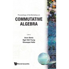 (영문도서)Commutative Algebra Hardcover, World Scientific Publishing..., English, 9789810216733